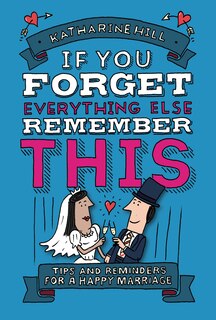 Front cover_If You Forget Everything Else, Remember This