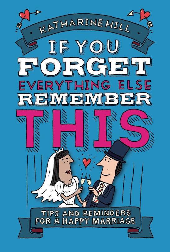 Front cover_If You Forget Everything Else, Remember This