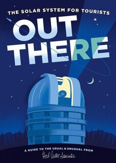 Front cover_Out There: The Solar System for Tourists
