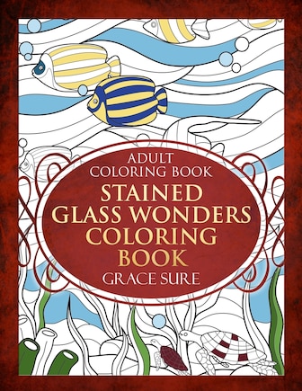 Stained Glass Wonders Coloring Book