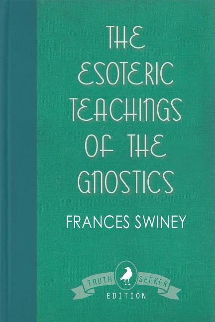 Couverture_The Esoteric Teachings of the Gnostics