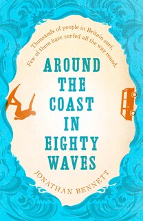 Front cover_Around The Coast In Eighty Waves