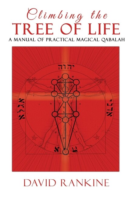 Climbing the Tree of Life: A Manual of Practical Magical Qabalah