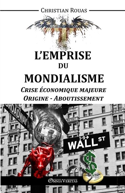 Couverture_L'Emprise du Mondialisme - Crise Majeure - Origine & Aboutissement