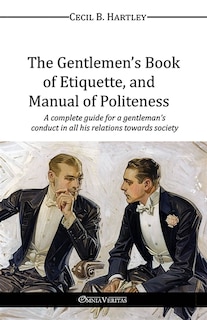 Front cover_The Gentlemen's Book of Etiquette, and Manual of Politeness