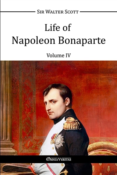 Front cover_Life of Napoleon Bonaparte IV