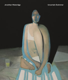 Front cover_Jonathan Wateridge - Uncertain Swimmer