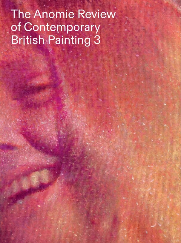 Couverture_The Anomie Review of Contemporary British Painting