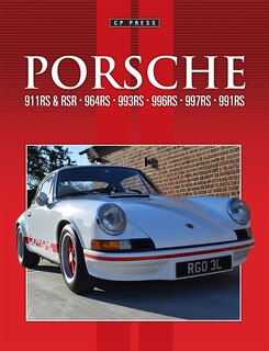 Porsche  911Rs & RSR, 964RS, 993RS, 996RS, 997RS, 991RS