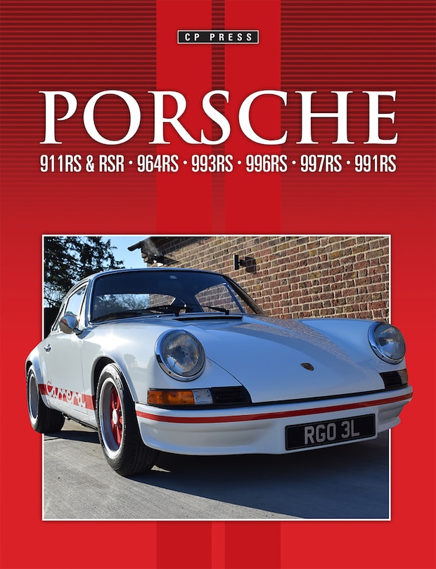Porsche  911Rs & RSR, 964RS, 993RS, 996RS, 997RS, 991RS