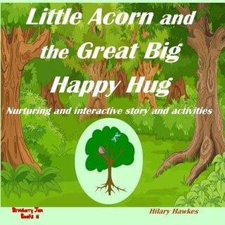 Front cover_Little Acorn and The Great Big Happy Hug
