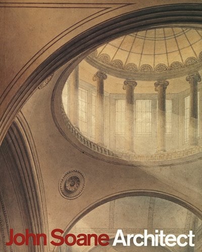 Couverture_John Soane: Architect: Master Of Space And Light