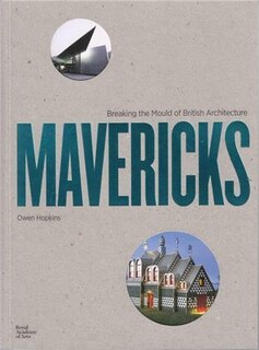 Front cover_Mavericks: Breaking The Mould Of British Architecture