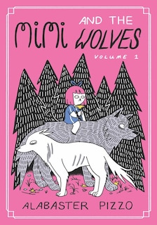 Mimi And The Wolves - Volume One