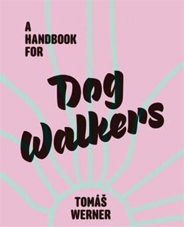 Front cover_A Handbook For Dog Walkers