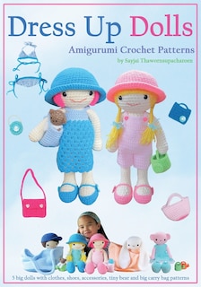 Front cover_Dress Up Dolls Amigurumi Crochet Patterns