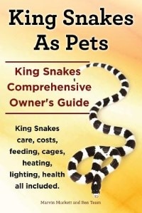 King Snakes As Pets. King Snakes Comprehensive Owner's Guide. Kingsnakes care, costs, feeding, cages, heating, lighting, health all included.