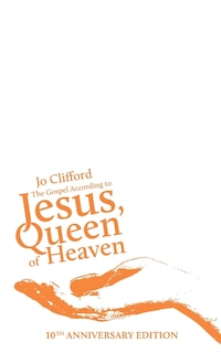 Front cover_The Gospel According To Jesus, Queen Of Heaven