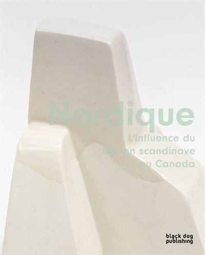 Nordique: L?influence du design scandinave au Canada