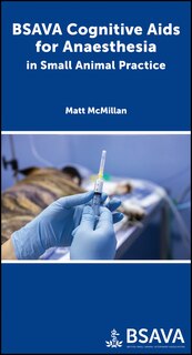 Couverture_Bsava Cognitive Aids For Anaesthesia In Small Animal Practice