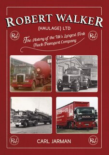 Front cover_Robert Walker Haulage Ltd: The History Of The Uk's Largest Fork Truck Transport Company