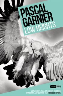 Front cover_Low Heights: Shocking, Hilarious And Poignant Noir