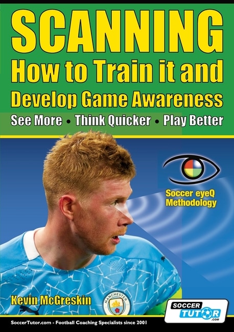 Front cover_Scanning - How To Train It And Develop Game Awareness