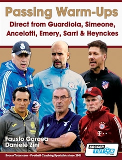 Couverture_Passing Warm-Ups - Direct from Guardiola, Simeone, Ancelotti, Emery, Sarri & Heynckes