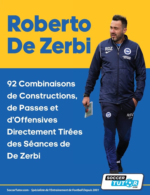 Front cover_Roberto De Zerbi - 92 Combinaisons de Constructions, de Passes et d'Offensives Directement Tirées des Séances de De Zerbi