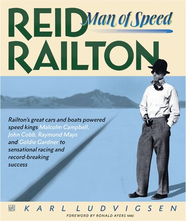 Reid Railton: Man Of Speed