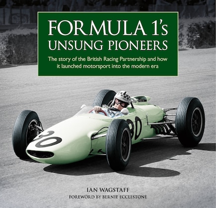 Formula 1’s Unsung Pioneers: The story of the British Racing Partnership and how it launched motorsport into the modern era