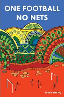 Front cover_One Football, No Nets