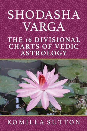 Shodasha Varga: The 16 Divisional Charts of Vedic Astrology