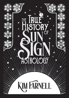 Front cover_The True History of Sun Sign Astrology