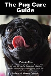 Couverture_The Pug Care Guide. Pugs as Pets Facts & Information