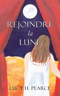 Front cover_Rejoindre la Lune / Reaching for the Moon (French edition)