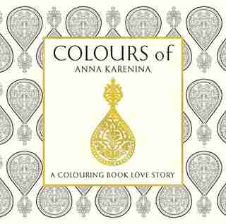 Anna Karenina: A Colouring Book Love Story by Indigo Colour