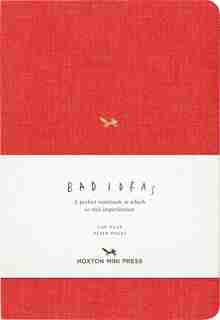 A Notebook for Bad Ideas: Red/Unlined: A perfect notebook in which to risk imperfection by Hoxton Hoxton Mini Press