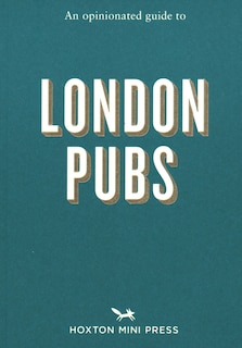 Front cover_An Opinionated Guide to London Pubs