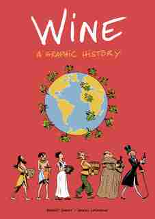 Wine: A Graphic History by Benoist Simmat