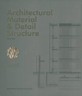 Architectural Material & Detail Structure:wood