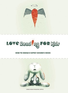 Couverture_Love Reading for Kids How to Design a Lovely Children Book