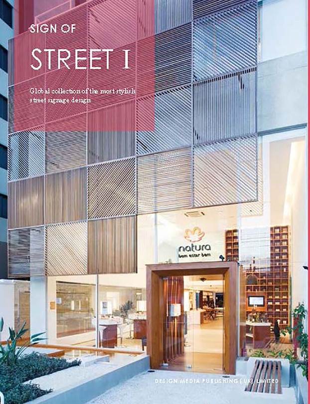 Sign Of: Street I: A Global Collection Of The Most Stylish Street Signage Design