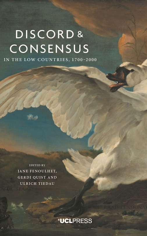Couverture_Discord And Consensus In The Low Countries, 1700-2000