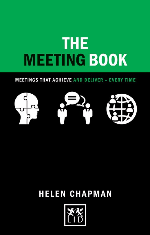 Meeting Book: Meetings That Achieve and Deliver-Every Time