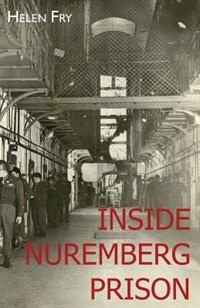 Front cover_Inside Nuremberg Prison