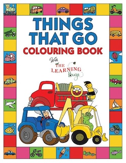 Couverture_Things That Go Colouring Book with The Learning Bugs