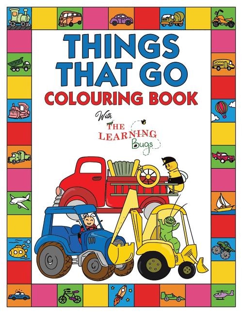 Couverture_Things That Go Colouring Book with The Learning Bugs