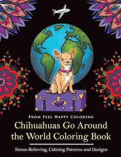 Front cover_Chihuahuas Go Around the World Coloring Book