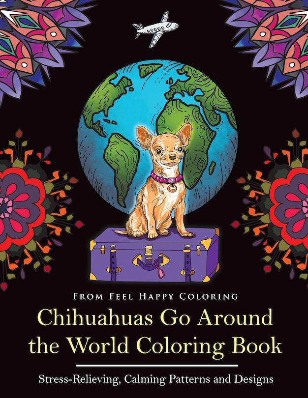 Front cover_Chihuahuas Go Around the World Coloring Book